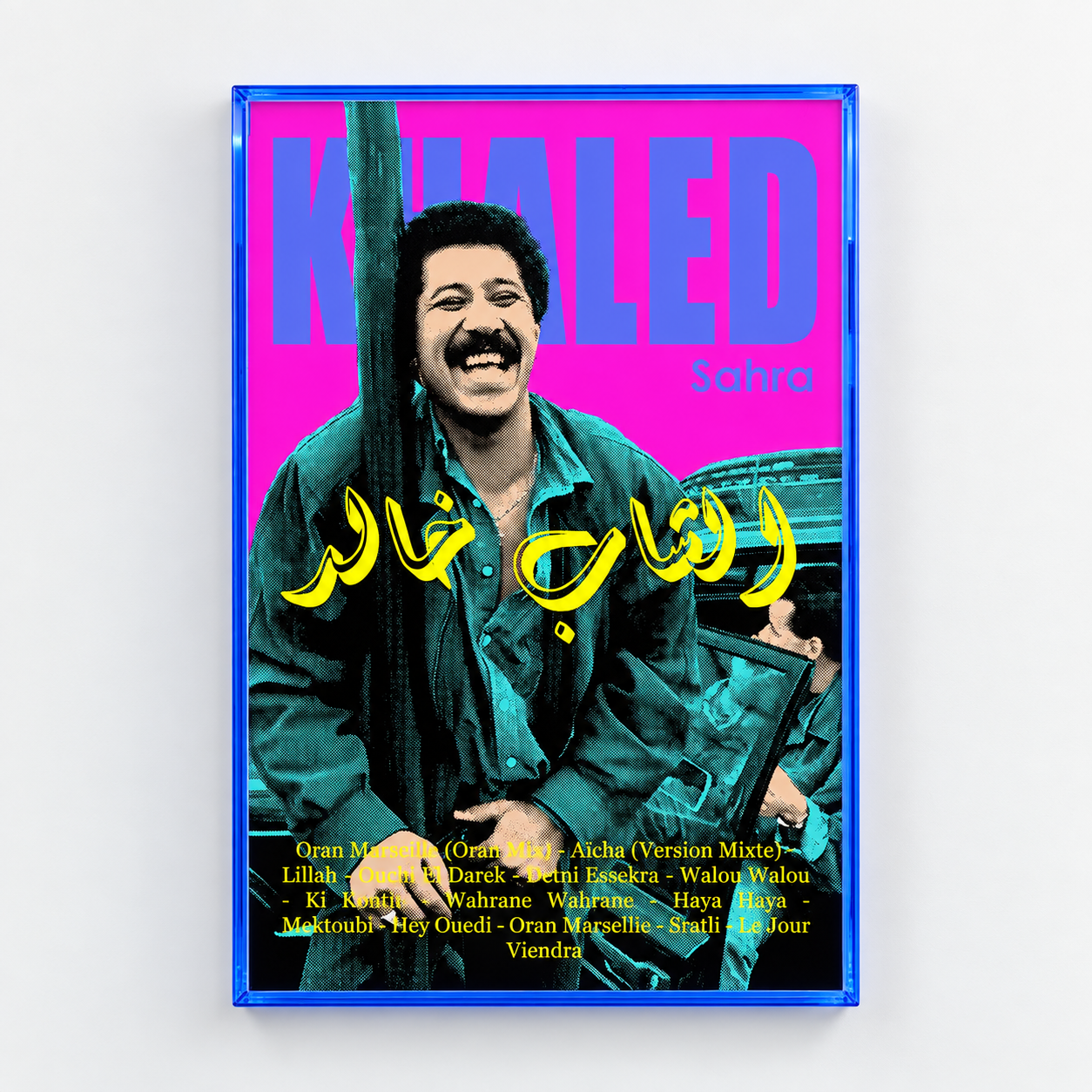 Cheb Khaled, Front view, Neon blue acrylic frame
